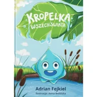 Książki edukacyjne - Kropelka Wszechświata. Odkryj Magię Przyrody - miniaturka - grafika 1