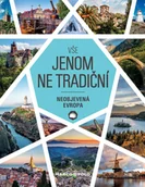 Przewodniki - Vše jenom ne tradiční Neobjevená Evropa neuveden - miniaturka - grafika 1