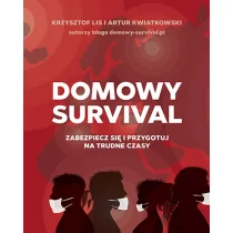 Domowy Survival Wyd 2 Krzysztof Lis Artur Kwiatkowski - Literatura popularno naukowa dla młodzieży - miniaturka - grafika 1