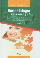 Podręczniki dla szkół wyższych - Dermatologia-co nowego? Tom 1 - miniaturka - grafika 1
