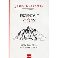 Religia i religioznawstwo - eSPe Przenosić góry - John Eldredge - miniaturka - grafika 1