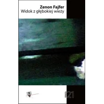 Widok z głebokiej wieży - Zenon Fajfer - Poezja - miniaturka - grafika 1