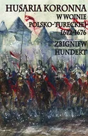 E-booki - nauka - Husaria koronna w wojnie polsko-tureckiej 1672-1676 - miniaturka - grafika 1