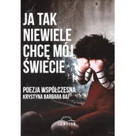Poezja - Sowello Ja tak niewiele chcę mój świecie - Krystyna Barbara Baj - miniaturka - grafika 1
