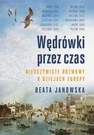 E-booki - historia - Wędrówki przez czas. Nieoczywiste rozmowy o dziejach Europy - miniaturka - grafika 1