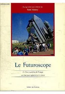 Książki o kulturze i sztuce - Le Futuroscope - miniaturka - grafika 1