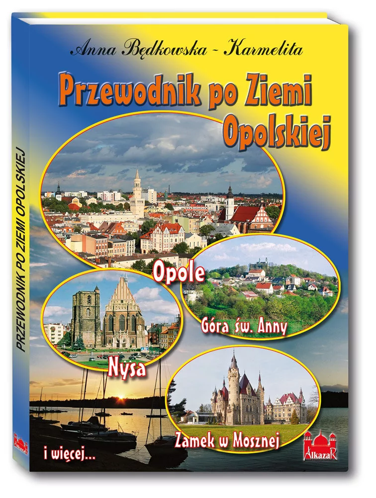 Alkazar Przewodnik po Ziemi Opolskiej - dostawa od 3,89 PLN Będkowska-Karmelita A.