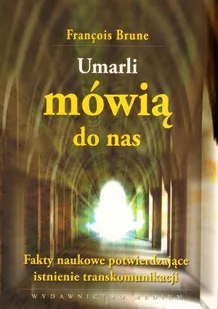 Umarli mówią do nas - Brune Francois - Poradniki psychologiczne - miniaturka - grafika 2