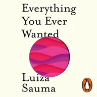Audiobooki obcojęzyczne - Everything You Ever Wanted - miniaturka - grafika 1