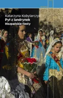 E-booki - literatura faktu - Pył z landrynek. Hiszpańskie fiesty - miniaturka - grafika 1