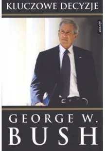 Kluczowe decyzje - Biografie i autobiografie - miniaturka - grafika 2