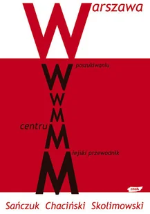 Warszawa. W poszukiwaniu centrum. Miejski przewodnik - Aforyzmy i sentencje - miniaturka - grafika 1