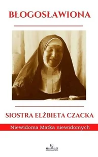 Błogosławiona siostra Elżbieta Czacka - Religia i religioznawstwo - miniaturka - grafika 1