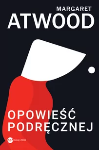 Margaret Atwood Opowieść Podręcznej - Proza obcojęzyczna Margaret Atwood Opowieść Podręcznej - Proza obcojęzyczna - miniaturka - grafika 2