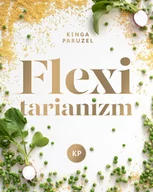 Książki kucharskie - Kinga Paruzel Flexitarianizm - miniaturka - grafika 1