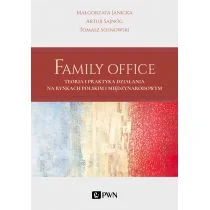 Family Office Teoria I Praktyka Działania Na Rynkach Polskim I Międzynarodowym Małgorzata Janicka,artur Sajnóg,tomasz Sosnowski - Ekonomia - miniaturka - grafika 1