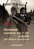 Wywiady - Oznaczona Numerem VIII/1 387 Przeżyła Jako Dziecko w Theresienstadt - miniaturka - grafika 1
