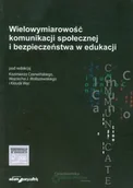 Pedagogika i dydaktyka - Wielowymiarowość komunikacji społecznej i bezpieczeństwa w edukacji - Adam Marszałek - miniaturka - grafika 1