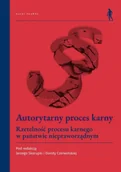 Prawo - Autorytarny proces karny - Dorota Czerwińska, Jerzy Skorupka - miniaturka - grafika 1