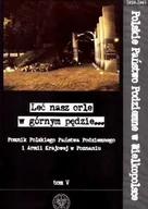 Książki o kulturze i sztuce - Leć nasz orle w górnym pędzie Tom V - miniaturka - grafika 1