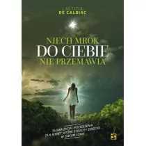 Laetitia de Calbiac Niech mrok do Ciebie nie przemawia - mamy na stanie, wyślemy natychmiast - Psychologia - miniaturka - grafika 1