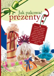 Literat Jak pakować prezenty$48 - Beata Guzowska, Sylwia Tajchman - Dom i ogród - miniaturka - grafika 2