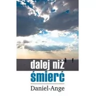 Ezoteryka - Bernardinum Dalej niż śmierć - Daniel Ange - miniaturka - grafika 1