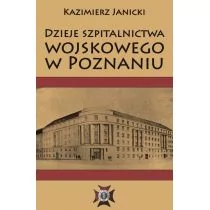 Napoleon V Dzieje szpitalnictwa wojskowego w Poznaniu - Kazimierz Janicki - Historia świata - miniaturka - grafika 1