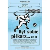 Biografie i autobiografie - Ringier Axel Springer Był sobie piłkarz Część 2 - miniaturka - grafika 1
