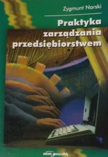 Praktyka zarządzania przedsiębiorstwem - Zarządzanie - miniaturka - grafika 1