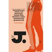 Książki o kulturze i sztuce - Rockefellerowie I Marks Nad Warszawą Polskie Filmy Fabularne Wobec Transformacji Gospodarczej Michał Piepiórka - miniaturka - grafika 1