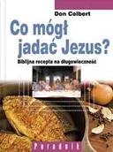 Książki kucharskie - Co mógł jadać Jezus? - miniaturka - grafika 1