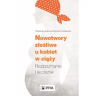 Książki medyczne - Nowotwory złośliwe u kobiet w ciąży - miniaturka - grafika 1