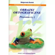 Materiały pomocnicze dla uczniów - Bastek Małgorzata Obrazki ortograficzne pisownia rz, ż - miniaturka - grafika 1
