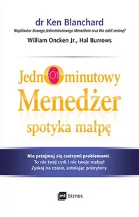 Jednominutowy Menedżer Spotyka Małpę Kenneth Blanchard,william Oncken Jr,hal Burrows - Ekonomia - miniaturka - grafika 1