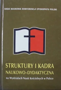 Struktury i kadra naukowo dydaktyczna na Wydziałach Nauk Kościelnych w Polsce - Religia i religioznawstwo - miniaturka - grafika 1