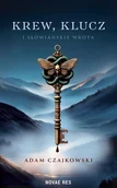 Fantasy - Krew, Klucz i Słowiańskie Wrota - Czajkowski Adam - książka - miniaturka - grafika 1