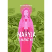 Religia i religioznawstwo - Rosemaria Maryja. Dlaczego nie$609 Sławomir Zatwardnicki - miniaturka - grafika 1