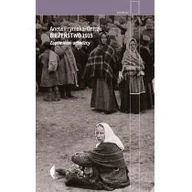 Felietony i reportaże - Czarne Bieżeństwo 1915. Zapomniani uchodźcy - Aneta Prymaka-Oniszk - miniaturka - grafika 1