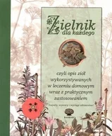 Zdrowie - poradniki - Zielnik dla każdego - miniaturka - grafika 1