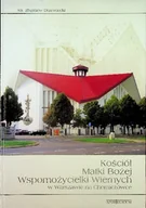 Książki o kulturze i sztuce - Kościół Matki Bożej Wspomożycielki Wiernych w Warszawie na Chomiczówce - miniaturka - grafika 1