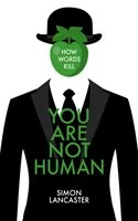 Simon Lancaster You Are Not Human - Podręczniki obcojęzyczne - miniaturka - grafika 1