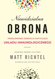 Niewidzialna obrona. Przełomowe odkrycia dotyczące układu immunologicznego - Felietony i reportaże - miniaturka - grafika 1