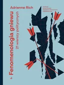 Poezja - Fenomenologia gniewu. 21 wierszy politycznych - Adrienne Rich - książka - miniaturka - grafika 1