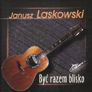 Disco polo - Janusz Laskowski: Być Razem Blisko [CD] - miniaturka - grafika 1