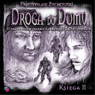 Audiobooki - literatura piękna - Droga do Domu. Księga II Przemysław Żuchowski - miniaturka - grafika 1