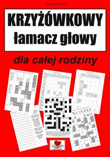 Krzyżówkowy łamacz głowy dla całej rodziny - Agnieszka Wileńska - Kolorowanki, wyklejanki - miniaturka - grafika 1