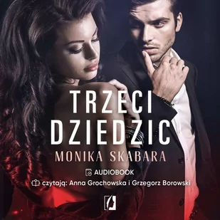 Trzeci dziedzic. Dziedzictwo. Tom 3 - Audiobooki - romanse - miniaturka - grafika 1