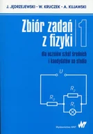Podręczniki dla liceum - Jędrzejewski J., KRUCZEK W., KUJAWSKI A. Zbiór zadań z fizyki Tom 1 dla uczniów szkół średnich i kandydatów na studia - miniaturka - grafika 1