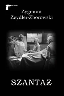 LTW Szantaż - ZYGMUNT ZEYDLER-ZBOROWSKI - Powieści sensacyjne - miniaturka - grafika 1